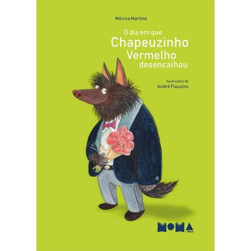 O DIA EM QUE CHAPEUZINHO VERMELHO DESENCALHOU