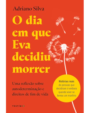 O DIA EM QUE EVA DECIDIU MORRER: UMA REFLEXÃO SOBRE AUTODETERMINAÇÃO E DIREITOS DE FIM DE VIDA