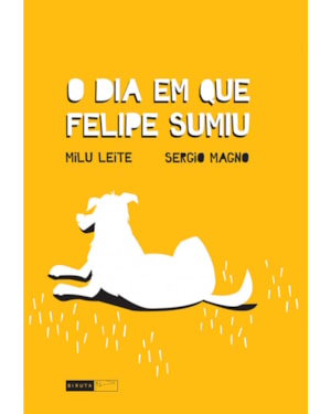 O DIA EM QUE FELIPE SUMIU