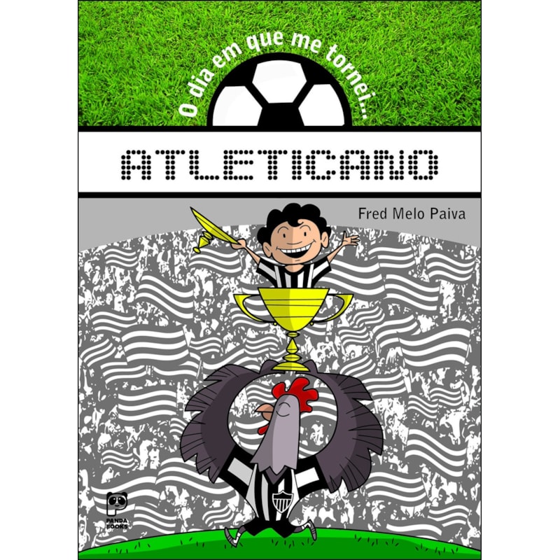 O DIA EM QUE ME TORNEI... ATLETICANO