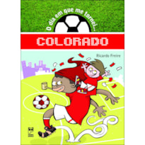 O DIA EM QUE ME TORNEI... COLORADO