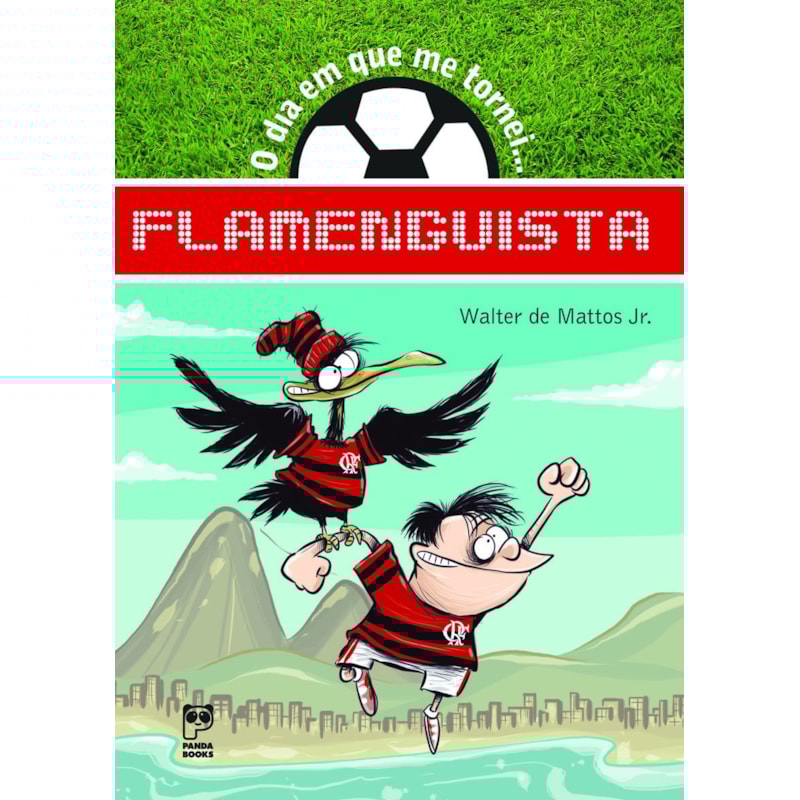 O DIA EM QUE ME TORNEI... FLAMENGUISTA