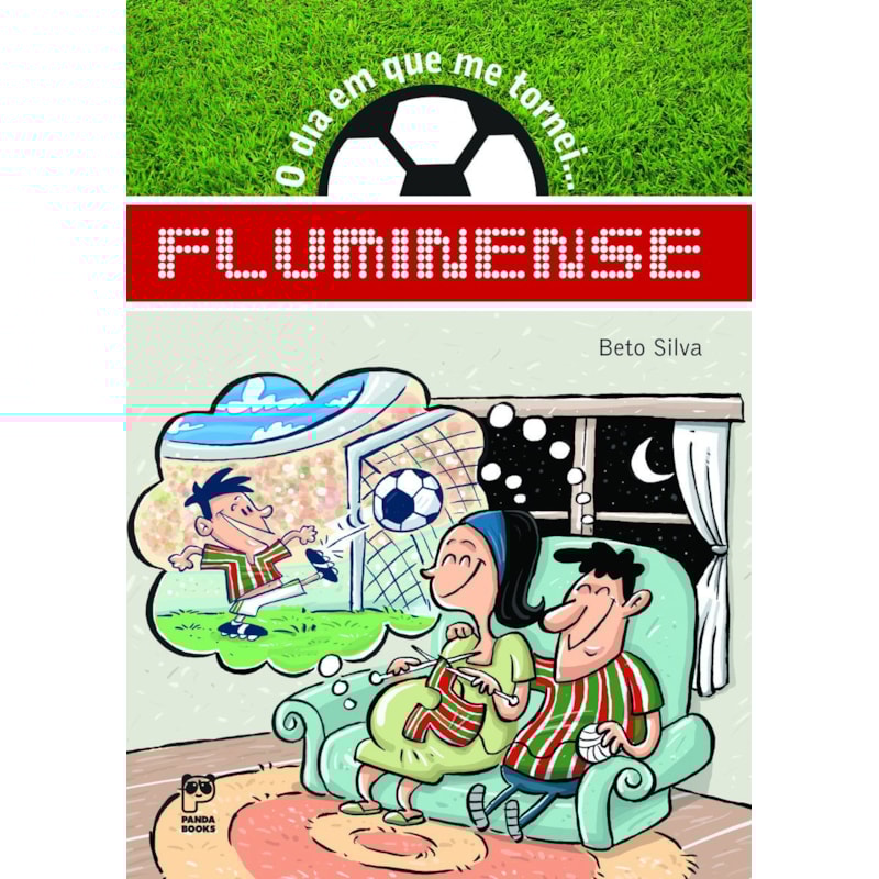 O DIA EM QUE ME TORNEI... FLUMINENSE