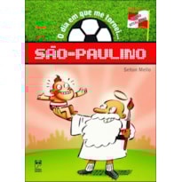 O DIA EM QUE ME TORNEI... SÃO PAULINO