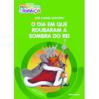 O DIA EM QUE ROUBARAM A SOMBRA DO REI