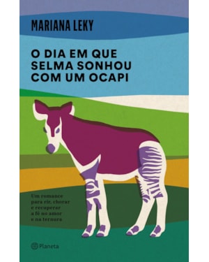 O DIA EM QUE SELMA SONHOU COM UM OCAPI: (HEALING FICTION)
