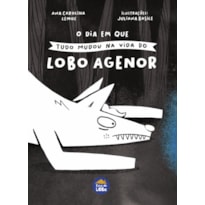 O DIA EM QUE TUDO MUDOU NA VIDA DO LOBO AGENOR