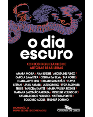 O dia escuro: contos inquietantes de autoras brasileiras