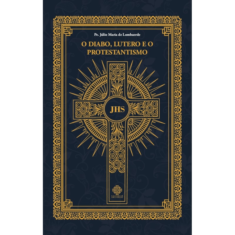 O DIABO, LUTERO E O PROTESTANTISMO