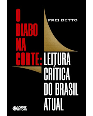 O diabo na corte: leitura crítica do Brasil atual