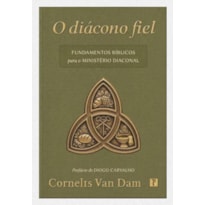 O DIÁCONO FIEL