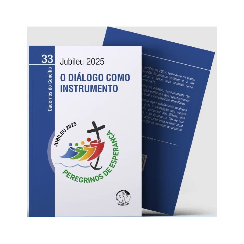 O DIÁLOGO COMO INSTRUMENTO - CADERNOS DO CONCÍLIO VOL. 33