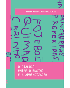 O DIÁLOGO ENTRE O ENSINO E A APRENDIZAGEM