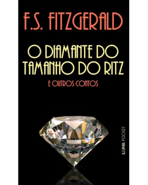 O diamante do tamanho do ritz e outros contos