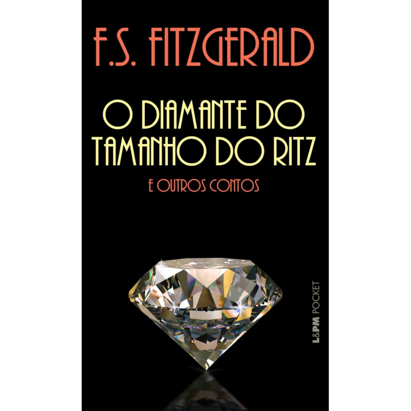 O diamante do tamanho do ritz e outros contos