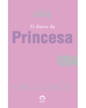 O DIÁRIO DA PRINCESA (VOL.1 O DIÁRIO DA PRINCESA)