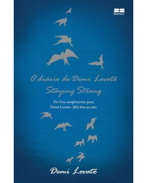 O DIÁRIO DE DEMI LOVATO - STAYING STRONG