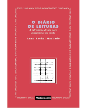 O DIÁRIO DE LEITURAS: A INTRODUÇÃO DE UM NOVO INSTRUMENTO NA ESCOLA