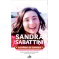 O DIÁRIO DE SANDRA - NOVA EDIÇÃO COM A VIDA, O ...