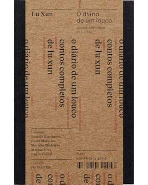 O DIÁRIO DE UM LOUCO: CONTOS COMPLETOS DE LU XUN