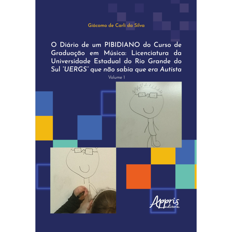 O DIÁRIO DE UM PIBIDIANO DO CURSO DE GRADUAÇÃO EM MÚSICA: LICENCIATURA DA UNIVERSIDADE ESTADUAL DO RIO GRANDE DO SUL "UERGS" QUE NÃO SABIA QUE ERA AUTISTA