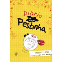 O DIÁRIO DE UMA PESTINHA (VOL. 1)