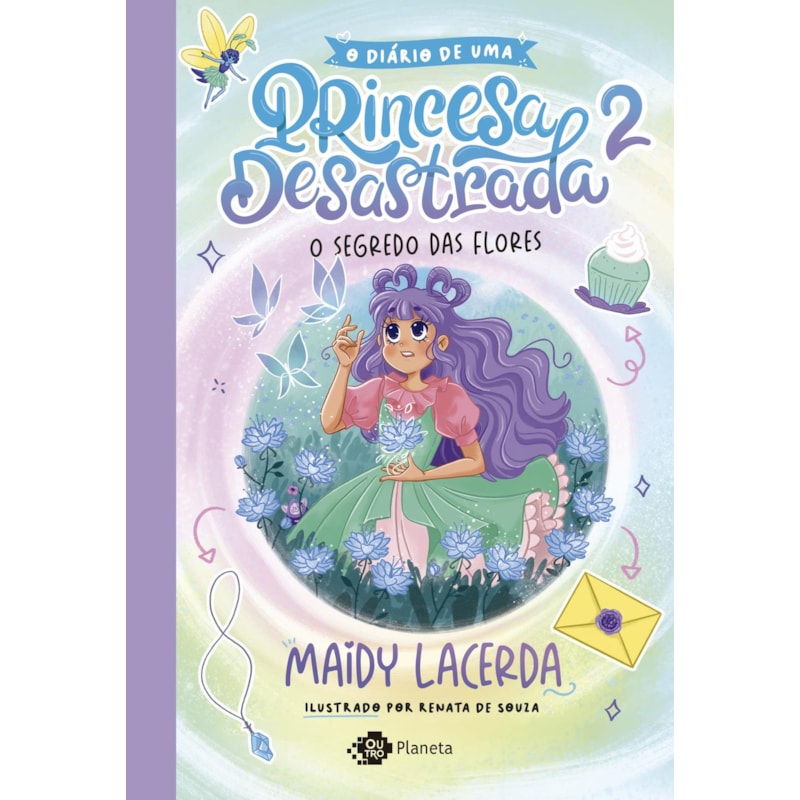 O DIÁRIO DE UMA PRINCESA DESASTRADA 2: O SEGREDO DAS FLORES
