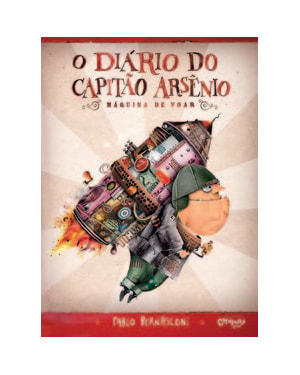 O DIÁRIO DO CAPITÃO ARSÊNIO: MÁQUINA DE VOAR