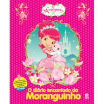 O DIÁRIO ENCANTADO DA MORANGUINHO