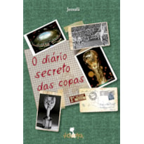 O DIÁRIO SECRETO DAS COPAS