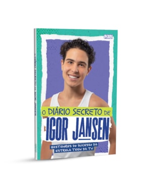 O DIÁRIO SECRETO DE IGOR JANSEN: BASTIDORES DO SUCESSO DA ESTRELA TEEN DA TV