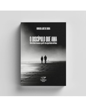 O DICÍPULO QUE AMA