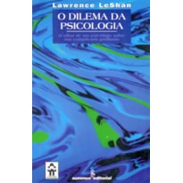 O DILEMA DA PSICOLOGIA: O OLHAR DE UM PSICOLOGO SOBRE SUA COMPLICADA PROFISSÃO