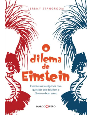 O DILEMA DE EINSTEIN : EXERCITE SUA INTELIGÊNCIA