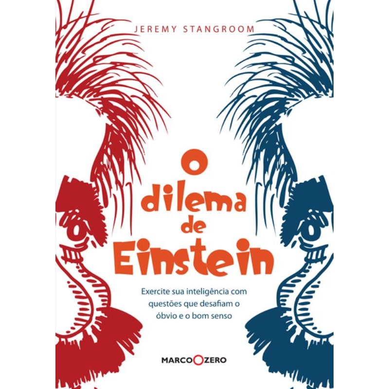 O DILEMA DE EINSTEIN : EXERCITE SUA INTELIGÊNCIA