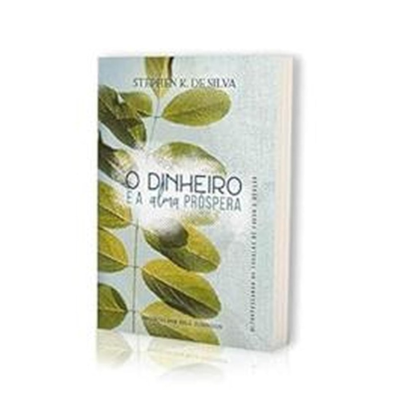 O DINHEIRO E A ALMA PROSPERA