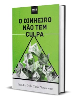 O DINHEIRO NÃO TEM CULPA