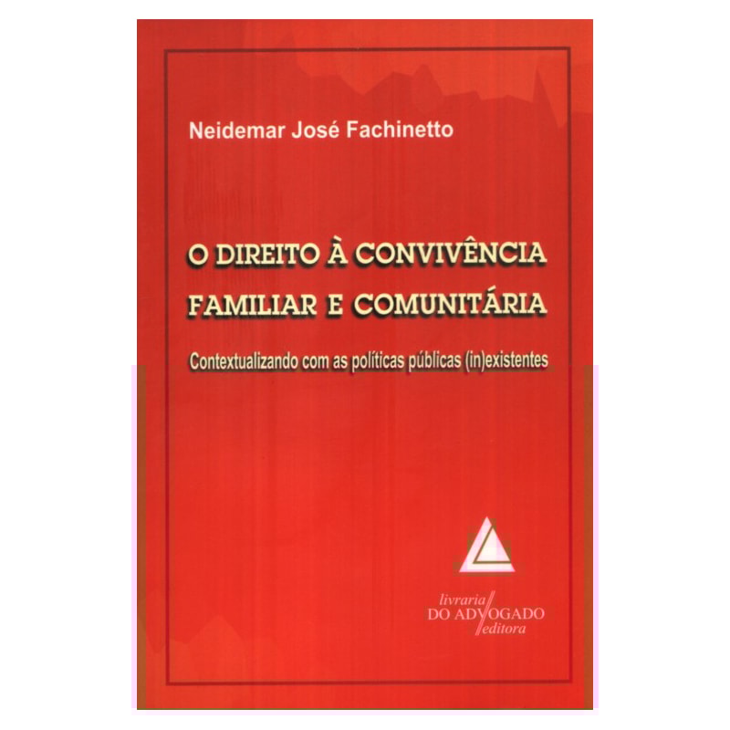 O DIREITO À CONVIVÊNCIA FAMILIAR E COMUNITÁRIA