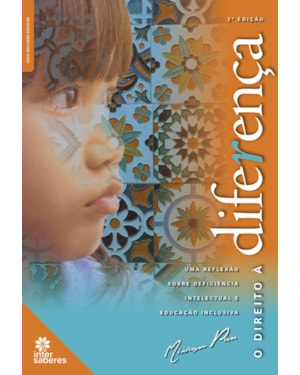 O DIREITO À DIFERENÇA:: UMA REFLEXÃO SOBRE DEFICIÊNCIA INTELECTUAL E EDUCAÇÃO INCLUSIVA