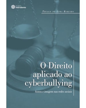 O DIREITO APLICADO AO CYBERBULLYING:: HONRA E IMAGEM NAS REDES SOCIAIS