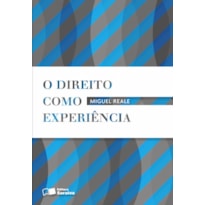 O DIREITO COMO EXPERIÊNCIA - 2ª EDIÇÃO 1992