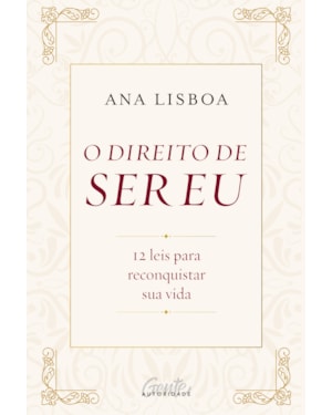 O DIREITO DE SER EU: 12 LEIS PARA CONQUISTAR SUA VIDA