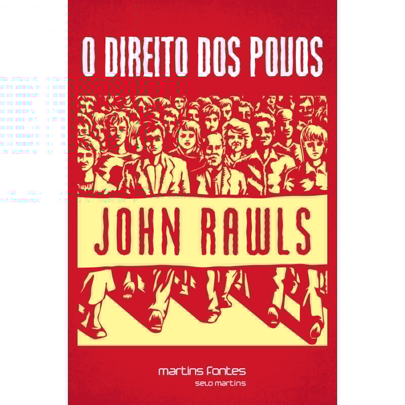 O direito dos povos: seguido de "A ideia de razão pública revista"