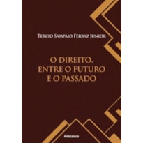 O direito, entre o futuro e o passado