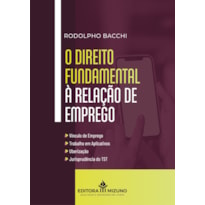 O direito fundamental à relação de emprego