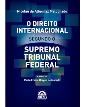O direito internacional segundo o Supremo Tribunal Federal