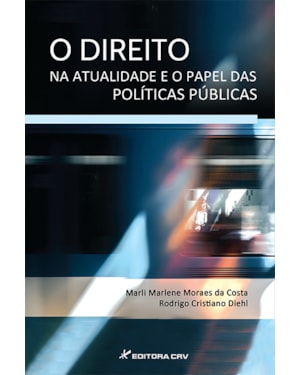 O DIREITO NA ATUALIDADE E O PAPEL DAS POLÍTICAS PÚBLICAS