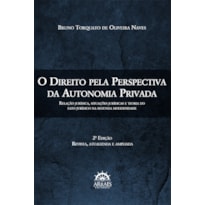 O direito pela perspectiva da autonomia privada: relação jurídica, situações jurídicas e teoria do fato jurídico na segunda modernidade