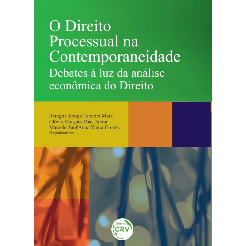 O DIREITO PROCESSUAL NA CONTEMPORANEIDADE DEBATES À LUZ DA ANÁLISE ECONÔMICA DO DIREITO