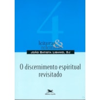 O DISCERNIMENTO ESPIRITUAL REVISITADO